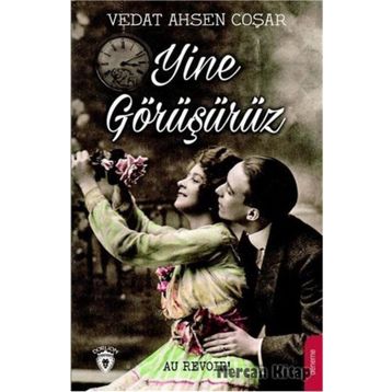 Yine Görüşürüz - Vedat Ahsen Coşar