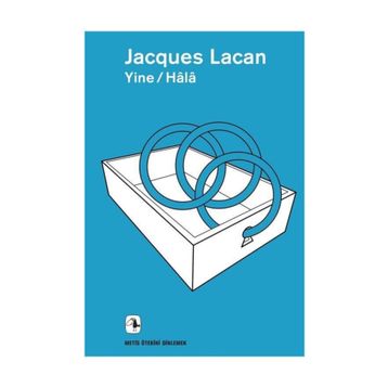 Yine - Hala - Jacques Lacan
