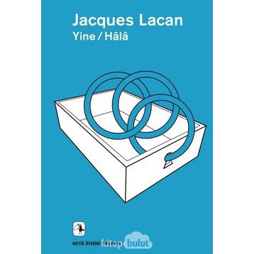 Yine - Hala - Jacques Lacan