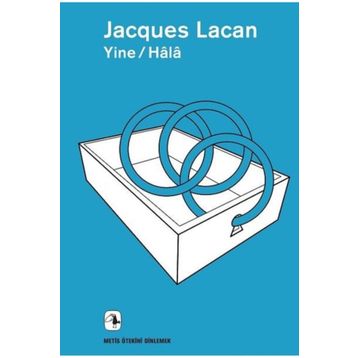 Yine - Hala - Jacques Lacan
