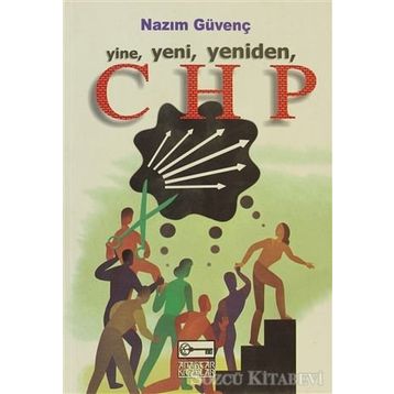 YINE, YENI, YENIDEN CHP - NAZIM GÜVENÇ