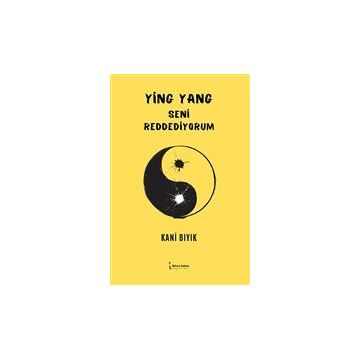 Ying Yang Seni Reddediyorum - Kani Bıyık