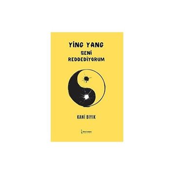 Ying Yang Seni Reddediyorum - Kani Bıyık