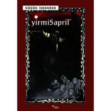 YIRMI5APRIL - KÜÇÜK İSKENDER (DERMAN İSKENDER ÖVER)
