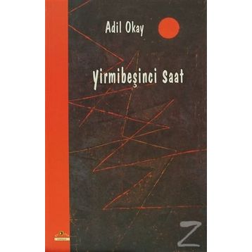 YİRMİBEŞİNCİ SAAT - ADIL OKAY