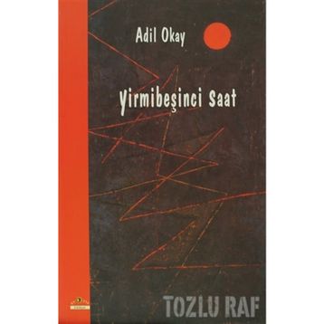 YİRMİBEŞİNCİ SAAT - ADIL OKAY