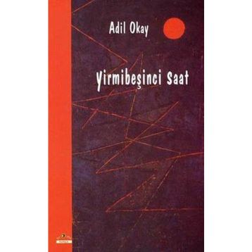 YİRMİBEŞİNCİ SAAT - ADIL OKAY