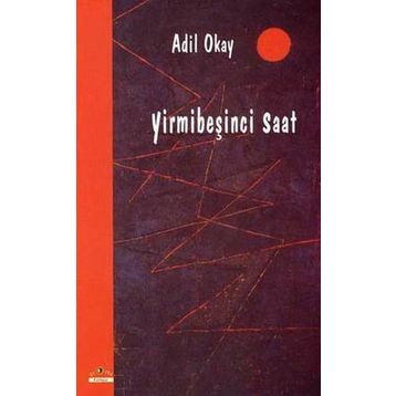 YİRMİBEŞİNCİ SAAT - ADIL OKAY