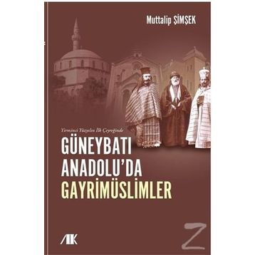 Yirminci Yüzyılın İlk Çeyreğinde Güneybatı Anadolu'da Gayrimüslimler - Kolektif