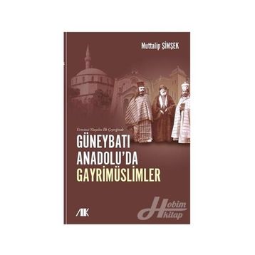 Yirminci Yüzyılın İlk Çeyreğinde Güneybatı Anadolu'da Gayrimüslimler - Kolektif