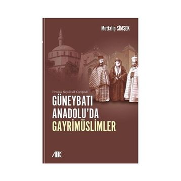 Yirminci Yüzyılın İlk Çeyreğinde Güneybatı Anadolu'da Gayrimüslimler - Kolektif