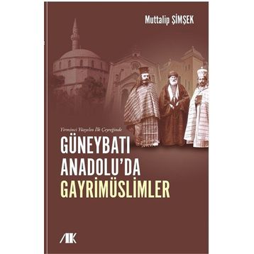 Yirminci Yüzyılın İlk Çeyreğinde Güneybatı Anadolu'da Gayrimüslimler - Kolektif