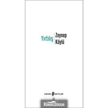 Yırtılış - Zeynep Köylü