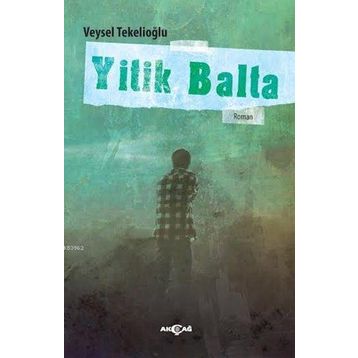 Yitik Balta - Veysel Tekelioğlu