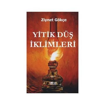 Yitik Düş İklimleri - Ziynet Gökçe