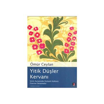 Yitik Düşler Kervanı - Ömür Ceylan