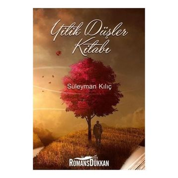 Yitik Düşler Kitabı - Süleyman Kılıç