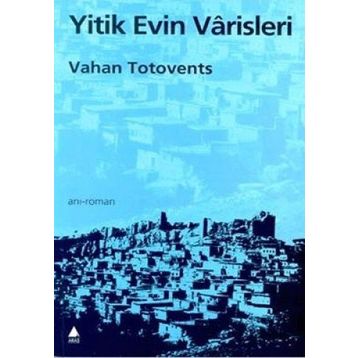 YITIK EVIN VARISLERI - VAHAN TOTVENTS