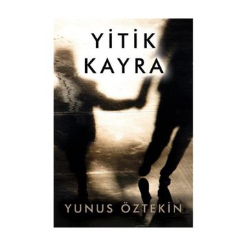Yitik Kayra - Yunus Öztekin