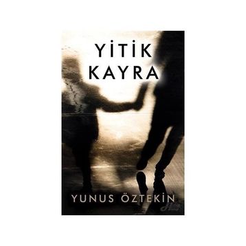 Yitik Kayra - Yunus Öztekin