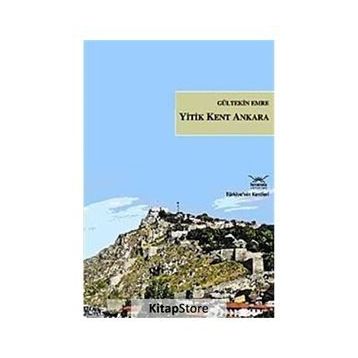 YITIK KENT ANKARA - GÜLTEKİN EMRE