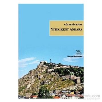 YITIK KENT ANKARA - GÜLTEKİN EMRE