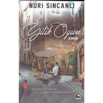 Yitik Oyun - Nuri Sincanlı