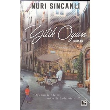 Yitik Oyun - Nuri Sincanlı