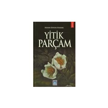 YITIK PARÇAM - ASUMAN SOYDAN ATASAYAR