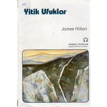 YITIK UFUKLAR - JAMES HILTON