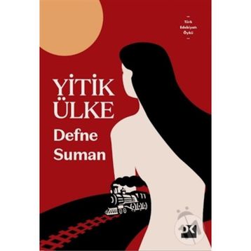 Yitik Ülke - Defne Suman