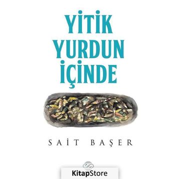 Yitik Yurdun İçinde - Sait Başer