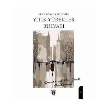 Yitik Yürekler Bulvarı - Heyecan Nazlı Veziroğlu