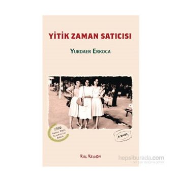 Yitik Zaman Satıcısı - Yurdaer Erkoca