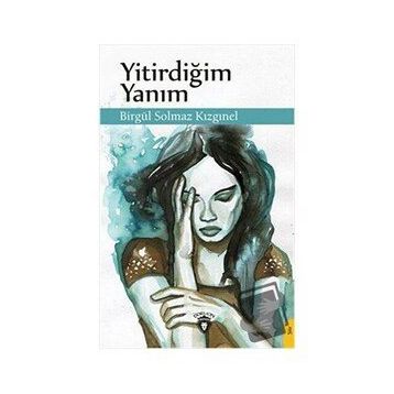 Yitirdiğim Yanım - Birgül Solmaz Kızgınel