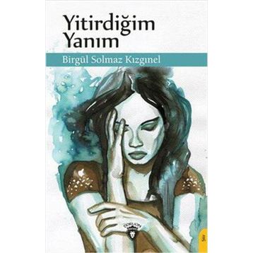 Yitirdiğim Yanım - Birgül Solmaz Kızgınel