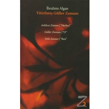 YİTİRİLMİŞ GÜLLER ZAMANI - İBRAHİM ALGAN