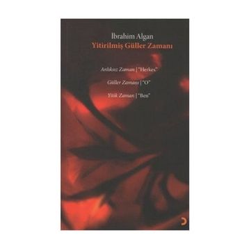 YİTİRİLMİŞ GÜLLER ZAMANI - İBRAHİM ALGAN