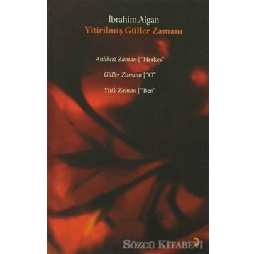 YİTİRİLMİŞ GÜLLER ZAMANI - İBRAHİM ALGAN