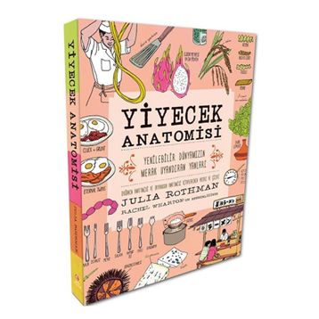 Yiyecek Anatomisi - Julia Rothman