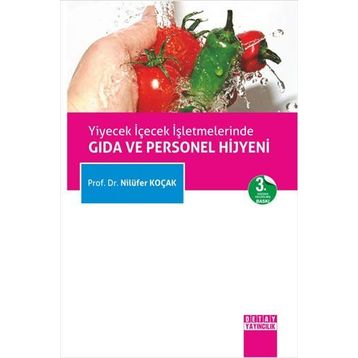 YIYECEK İÇECEK İŞLETMELERİNDE GIDA VE PERSONEL HIJYENI - NİLÜFER KOÇAK