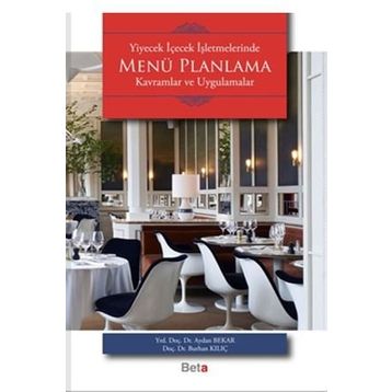 Yiyecek İçecek İşletmelerinde Menü Planlama - Burhan Kılıç , Aydan Bekar