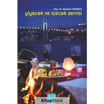 Yiyecek ve İçecek Servisi - Doç. Dr. Alptekin Sökmen