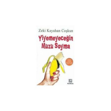 YIYEMEYECEĞIN MUZU SOYMA - GENEL