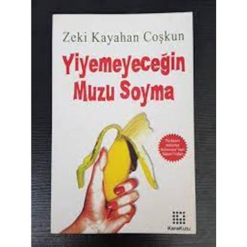 YIYEMEYECEĞIN MUZU SOYMA - GENEL