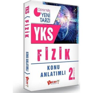 YKS 2. Oturum Fizik Konu Anlatımlı - kollektif