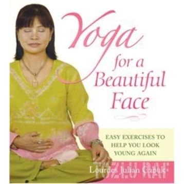 YOGA FOR A BEAUTIFUL FACE - LOURDES JULIAN ÇABUK