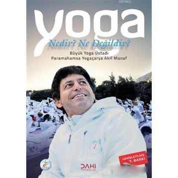 Yoga - Nedir? Ne Değildir? - Akif Manaf