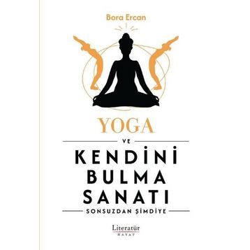 Yoga ve Kendini Bulma Sanatı - Bora Ercan