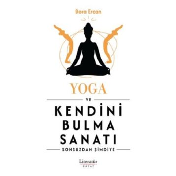 Yoga ve Kendini Bulma Sanatı - Bora Ercan